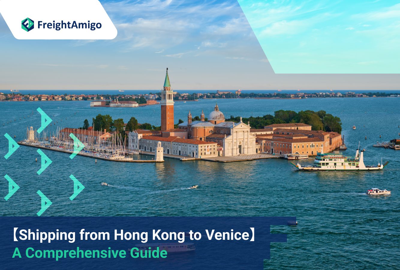 Shipping from Hong Kong to Venice: A Comprehensive Guide