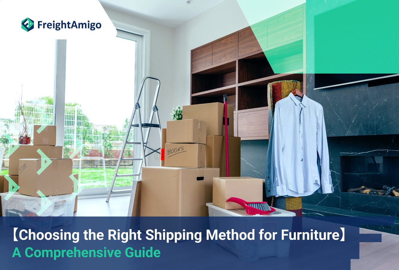 Choosing the Right Shipping Method for Furniture: A Comprehensive Guide