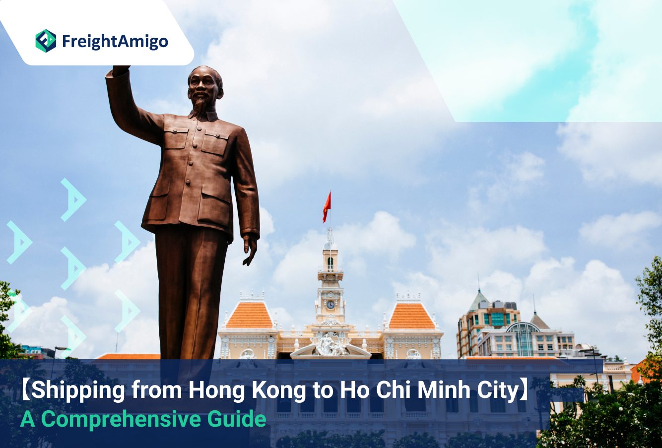 Shipping from Hong Kong to Ho Chi Minh City: A Comprehensive Guide