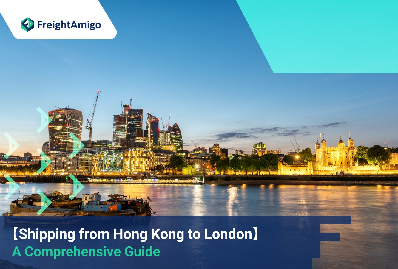 Shipping from Hong Kong to London: A Complete Guide