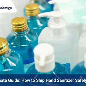The Ultimate Guide: How to Ship Hand Sanitizer Safely