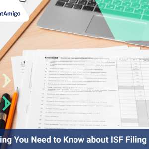 Everything You Need to Know about ISF Filing