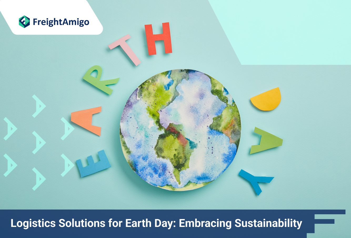 Logistics Solutions for Earth Day: Embracing Sustainability