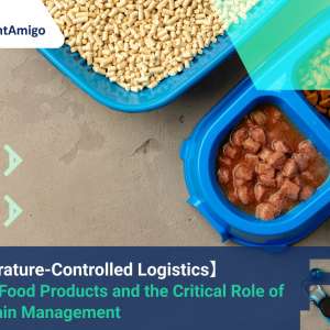 【Temperature-Controlled Logistics】 Wet Pet Food Products and the Critical Role of Cold Chain Management