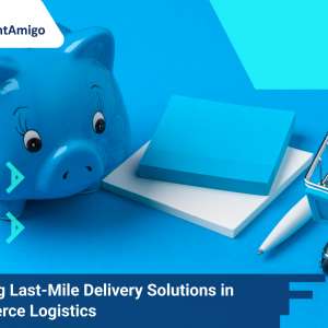 Exploring Last-Mile Delivery Solutions in eCommerce Logistics