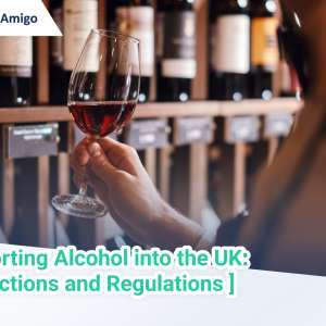 Importing Alcohol into the UK: Restrictions and Regulations